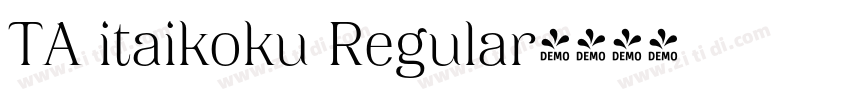 TA itaikoku Regular字体转换